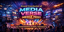 Grand Conclusion of  Media Verse Media Fest at Vivekananda Global University